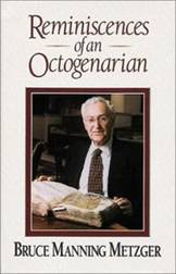 Bruce Metzger pictured on the cover of his autobiography Reminiscences of an Octogenarian